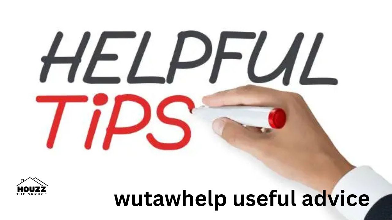 Learn how to apply WutawHelp useful advice with simple home guides, practical tips, and easy routines. Make daily life easier and stress-free today!